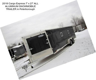 2018 Cargo Express 7\' x 27\' ALL ALUMINUM SNOWMOBILE TRAILER in Peterborough