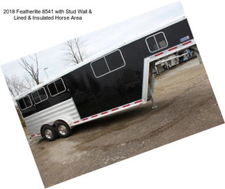 2018 Featherlite 8541 with Stud Wall & Lined & Insulated Horse Area