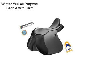 Wintec 500 All Purpose Saddle with Cair/