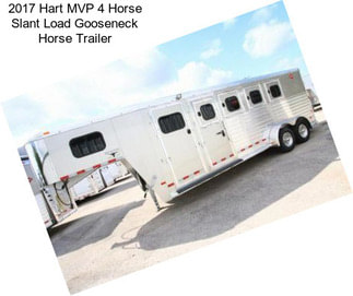 2017 Hart MVP 4 Horse Slant Load Gooseneck Horse Trailer