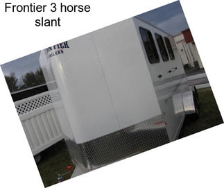 Frontier 3 horse slant