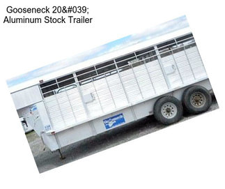 Gooseneck 20' Aluminum Stock Trailer