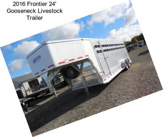 2016 Frontier 24\' Gooseneck Livestock Trailer