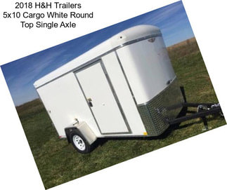 2018 H&H Trailers 5x10 Cargo White Round Top Single Axle