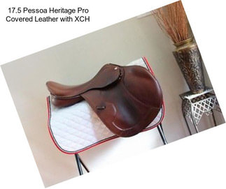 17.5 Pessoa Heritage Pro Covered Leather with XCH