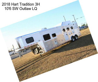 2018 Hart Tradition 3H 10\'6 SW Outlaw LQ