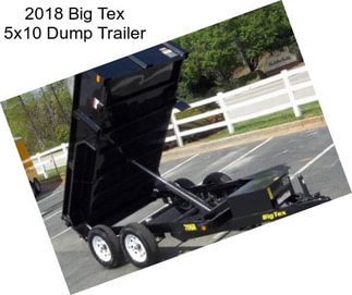 2018 Big Tex 5x10 Dump Trailer