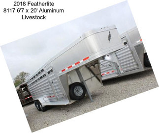 2018 Featherlite 8117 6\'7 x 20\' Aluminum Livestock