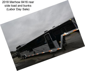 2018 Merhow 8416 rear side load and bunks (Labor Day Sale)