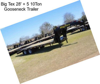 Big Tex 28\' + 5 10Ton Gooseneck Trailer