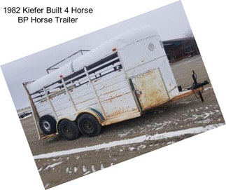 1982 Kiefer Built 4 Horse BP Horse Trailer
