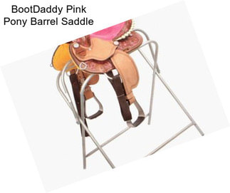 BootDaddy Pink Pony Barrel Saddle