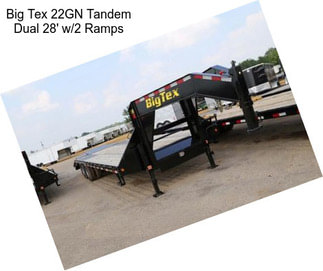 Big Tex 22GN Tandem Dual 28\' w/2 Ramps