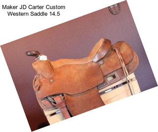 Maker JD Carter Custom Western Saddle 14.5\