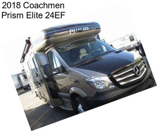 2018 Coachmen Prism Elite 24EF
