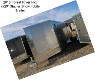 2018 Forest River Inc. 7x29\' Glacier Snowmobile Trailer