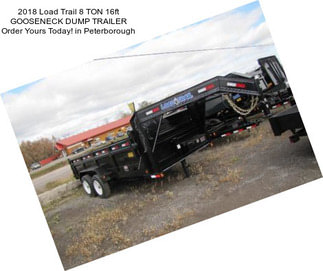 2018 Load Trail 8 TON 16ft GOOSENECK DUMP TRAILER Order Yours Today! in Peterborough