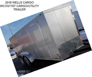 2018 WELLS CARGO WCVG716T CARGO/UTILITY TRAILER