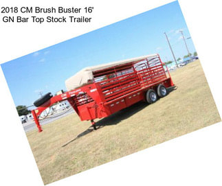 2018 CM Brush Buster 16\' GN Bar Top Stock Trailer