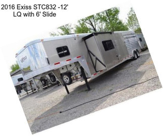 2016 Exiss STC832 -12\' LQ with 6\' Slide