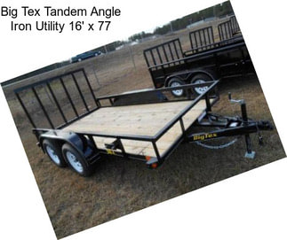 Big Tex Tandem Angle Iron Utility 16\' x 77\