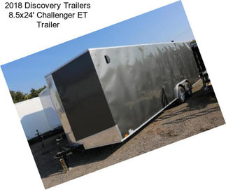 2018 Discovery Trailers 8.5x24\' Challenger ET Trailer