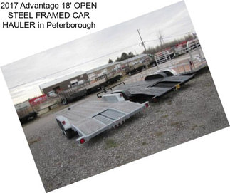 2017 Advantage 18\' OPEN STEEL FRAMED CAR HAULER in Peterborough