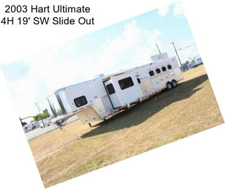 2003 Hart Ultimate 4H 19\' SW Slide Out