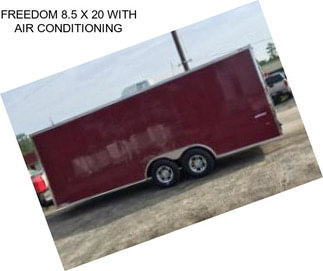 FREEDOM 8.5 X 20 WITH AIR CONDITIONING