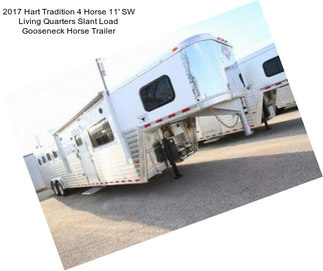 2017 Hart Tradition 4 Horse 11\' SW Living Quarters Slant Load Gooseneck Horse Trailer