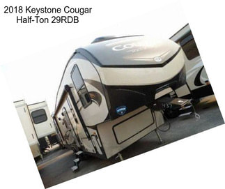 2018 Keystone Cougar Half-Ton 29RDB