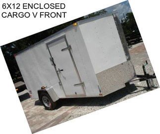 6X12 ENCLOSED CARGO V FRONT