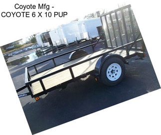 Coyote Mfg - COYOTE 6 X 10 PUP