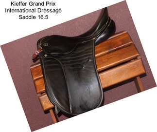 Kieffer Grand Prix International Dressage Saddle 16.5\