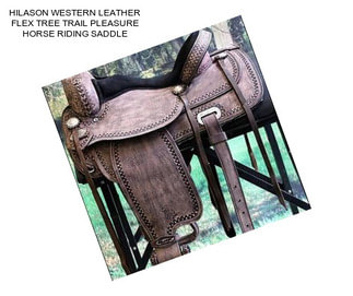 HILASON WESTERN LEATHER FLEX TREE TRAIL PLEASURE HORSE RIDING SADDLE