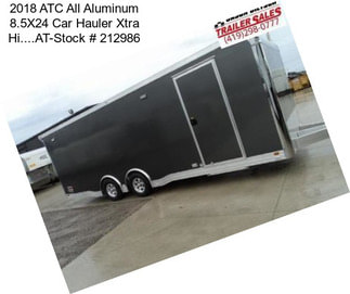 2018 ATC All Aluminum 8.5X24 Car Hauler Xtra Hi....AT-Stock # 212986