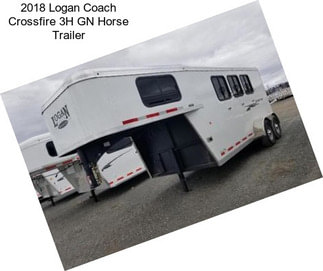 2018 Logan Coach Crossfire 3H GN Horse Trailer