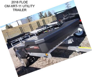 2018 FLOE CM-XRT-11 UTILITY TRAILER