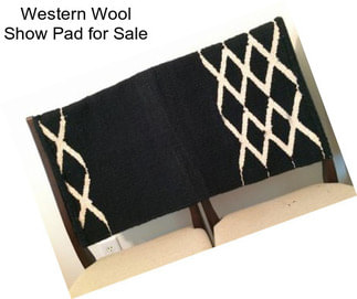 Western Wool Show Pad for Sale