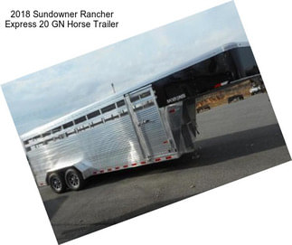2018 Sundowner Rancher Express 20 GN Horse Trailer