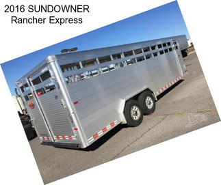 2016 SUNDOWNER Rancher Express