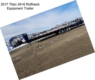 2017 Titan 24+6 Ruffneck Equipment Trailer