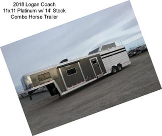 2018 Logan Coach 11x11 Platinum w/ 14\' Stock Combo Horse Trailer