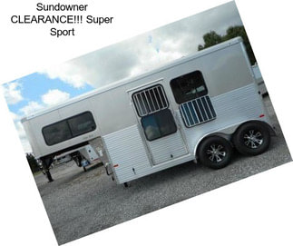 Sundowner CLEARANCE!!! Super Sport