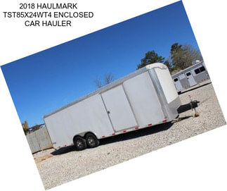 2018 HAULMARK TST85X24WT4 ENCLOSED CAR HAULER