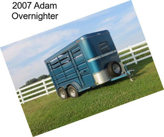 2007 Adam Overnighter