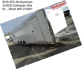 2018 ATC All Aluminum 8.5X32 Carhauler Xtra Hi....Stock #AT-213001