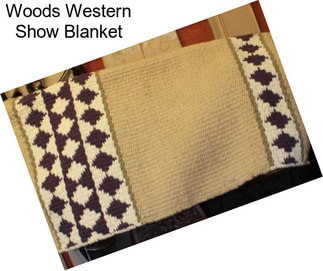 Woods Western Show Blanket