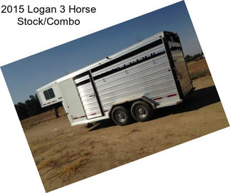 2015 Logan 3 Horse Stock/Combo