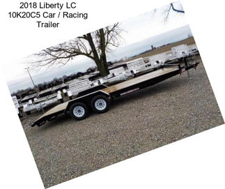 2018 Liberty LC 10K20C5 Car / Racing Trailer